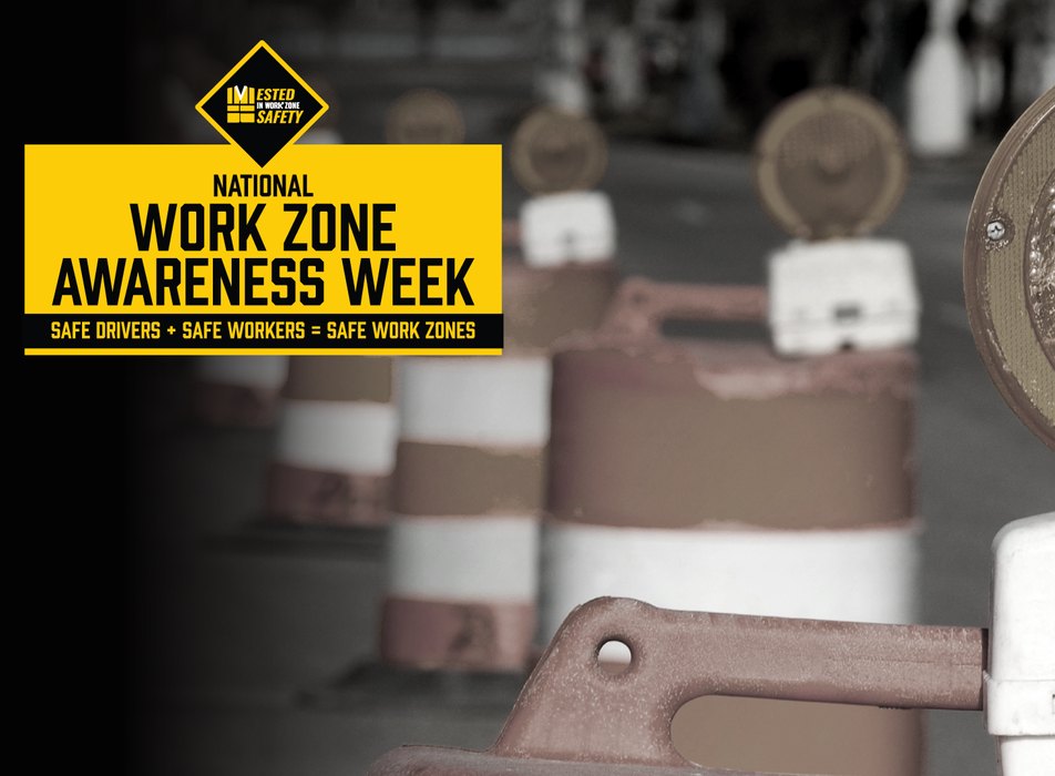 National Work Zone Awareness Week banner at a work site